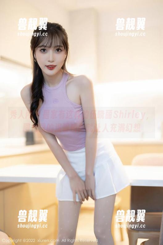 秀人网-伍晓丽Shirley 秀人网 - 居家有这样的伍晓丽Shirley,图片里的温馨瞬间就让人充满幻想